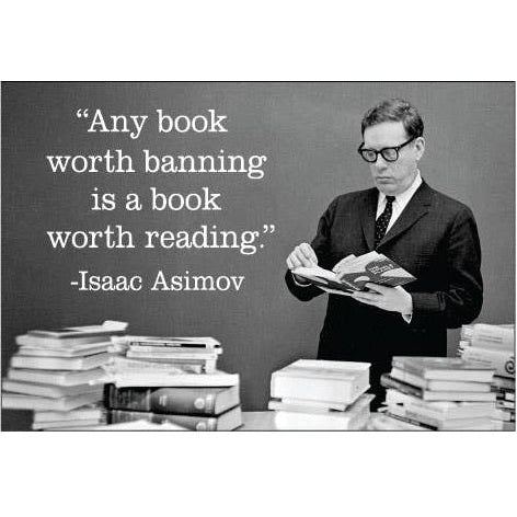 Black and white image of a man reading a book with Isaac Asimov's quote on banning books.