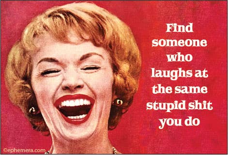 Magnet - Find someone who laughs at the same stupid shit