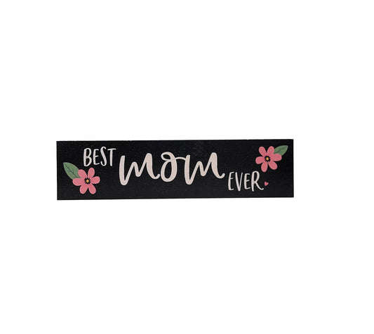Block Sign - Best Mom Ever