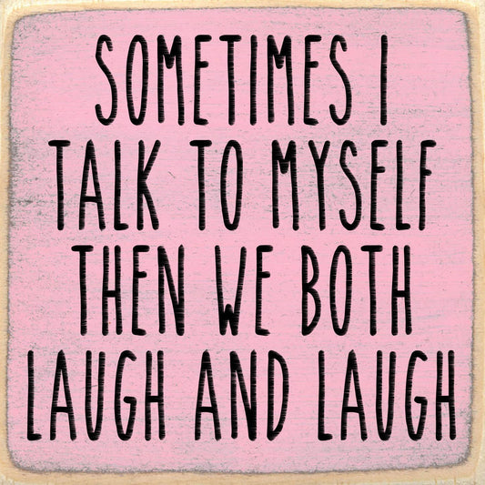 5X5 Block Sign - Laugh And Laugh