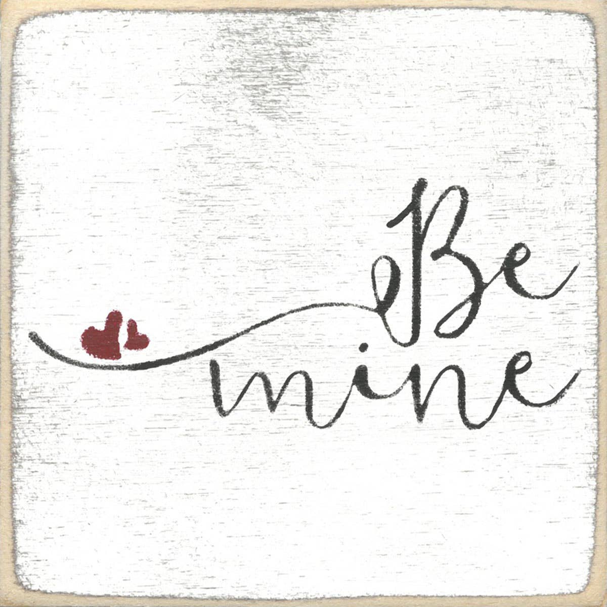 Block Sign - Be Mine