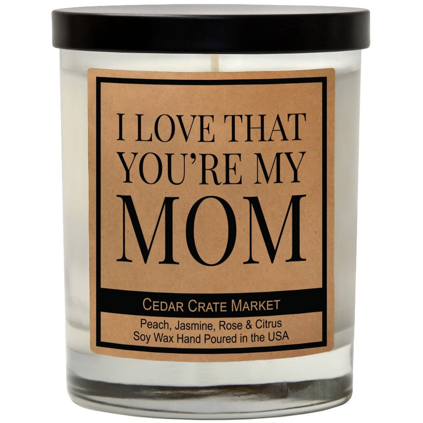 I Love That You're My Mom Candle