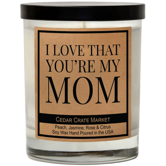 I Love That You're My Mom Candle