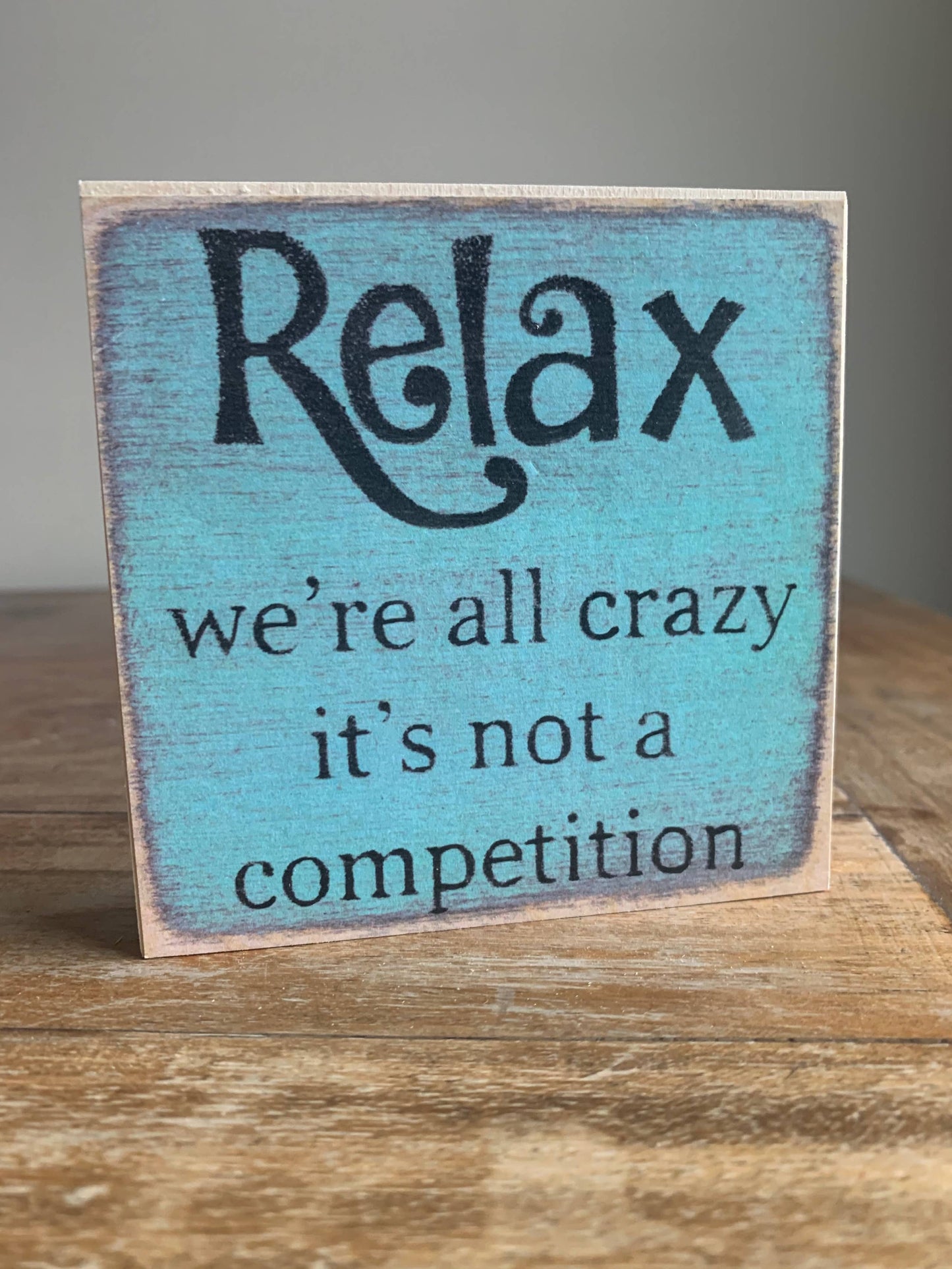 Block Sign - Relax