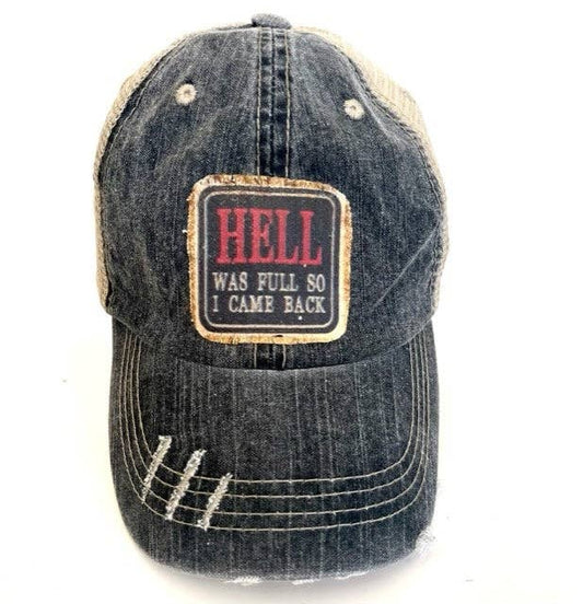 Hell Was Full So I Came Back Distressed Trucker Hat