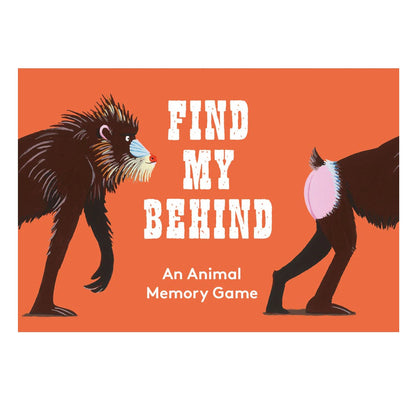 Front cover of a card game or booklet titled 'FIND MY BEHIND' with the subtitle 'An Animal Memory Game.' The cover shows an orange background with illustrated animals: a dark primate on the left and a dark bird-like creature on the right, both facing away from the center.