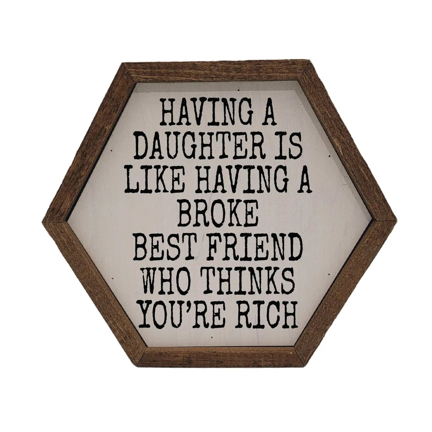 Hexagon Sign - Broke Best Friend