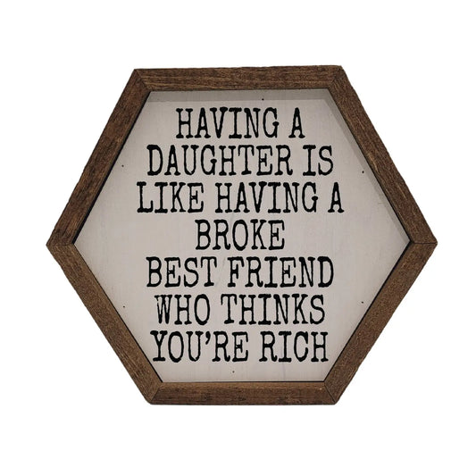 Hexagon Sign - Broke Best Friend