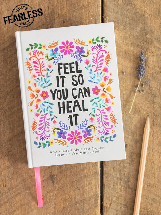 Five Year Journal - Feel It So You Can Heal It