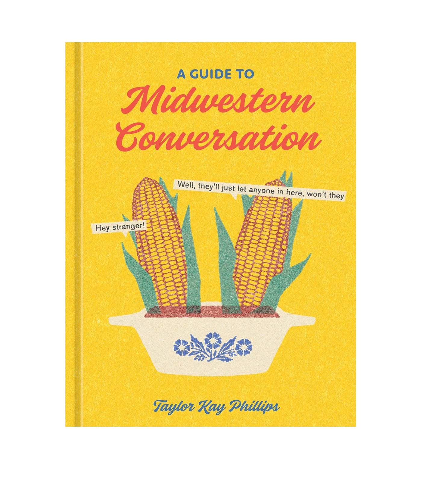A Guide To Midwestern Conversation