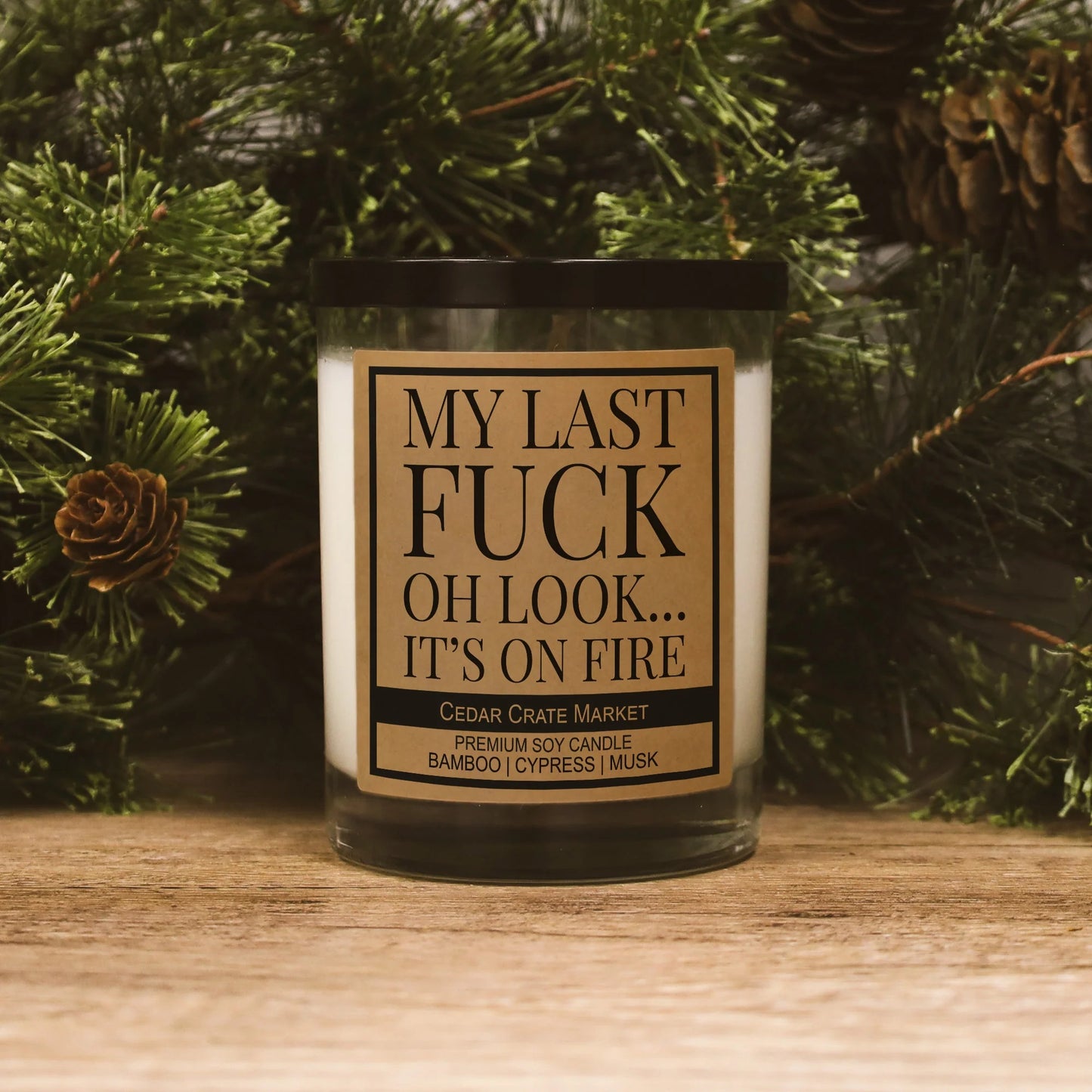 My Last Fuck, Oh Look It's on Fire Soy Candle