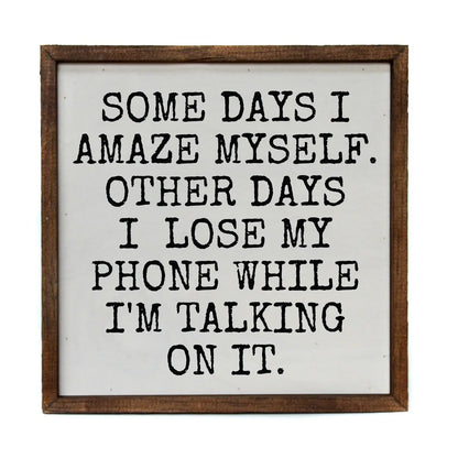 Rustic Box Sign - Some Days I Amaze Myself
