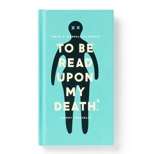 To Be Read Upon My Death Journal