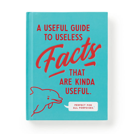 Useful Guide to Useless Facts That Are Kinda Useful