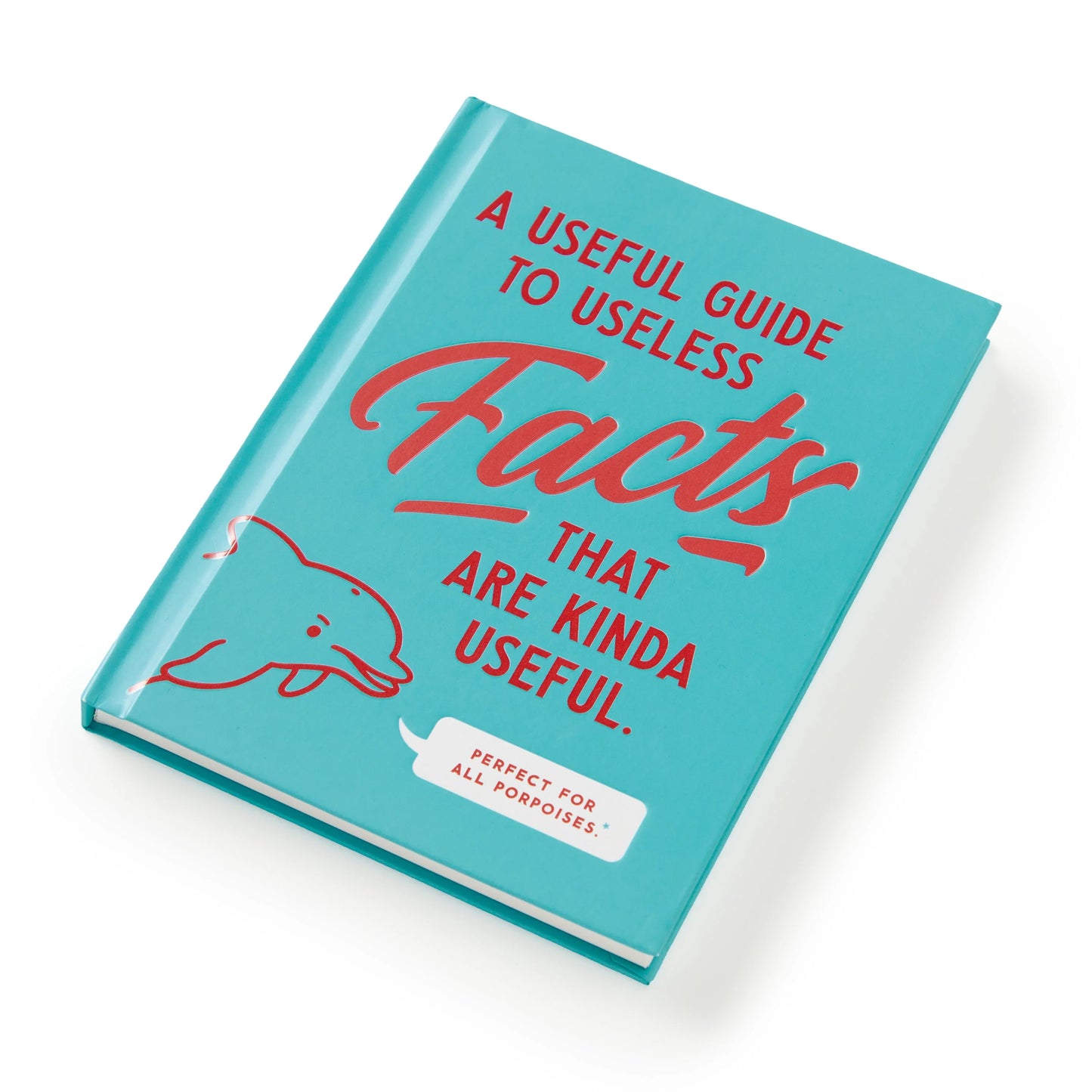 Useful Guide to Useless Facts That Are Kinda Useful