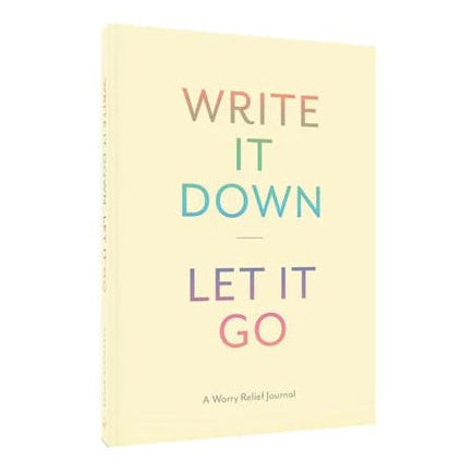 A pale yellow hardcover journal titled 'WRITE IT DOWN LET IT GO' with the subtitle 'A Worry Relief Journal' printed on the front cover, shown at a slight angle on a plain white background.