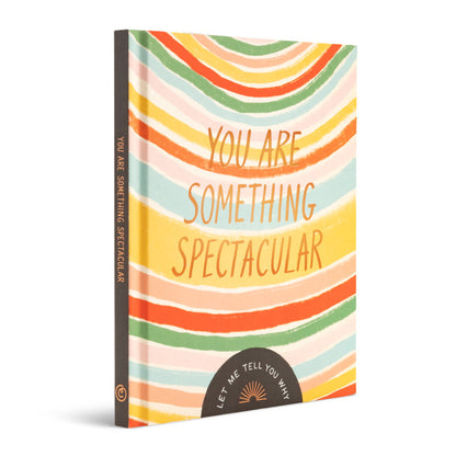 You Are Something Spectacular