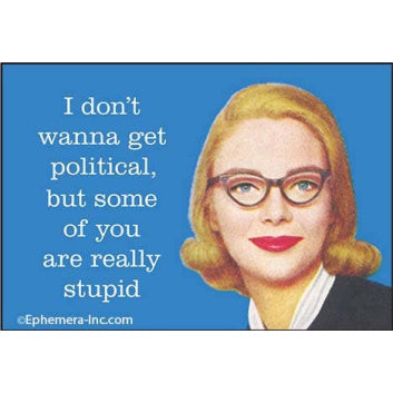 Magnet - I don't wanna get political